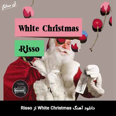 دانلود آهنگ White Christmas از Risso